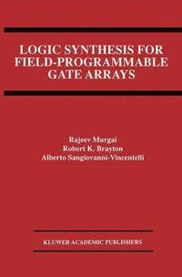 bokomslag Logic Synthesis for Field-Programmable Gate Arrays