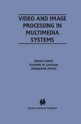 Video and Image Processing in Multimedia Systems 1