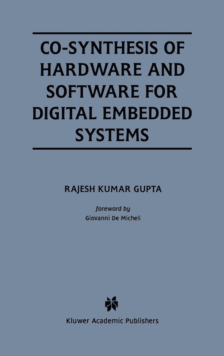 Rajesh Kumar Gupta - Co-Synthesis of Hardware and Software for Digital Embedded Systems, Inbunden