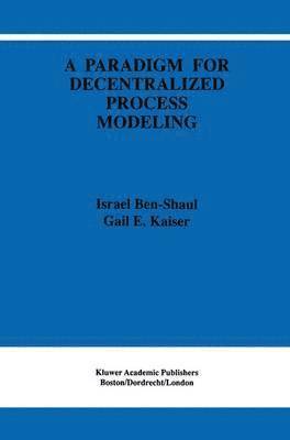 bokomslag A Paradigm for Decentralized Process Modeling
