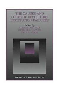bokomslag The Causes and Costs of Depository Institution Failures