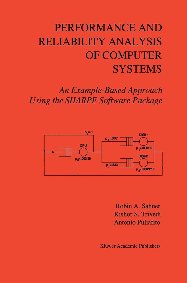 Robin A. Sahner, Kishor Trivedi, Antonio Puliafito - Performance and Reliability Analysis of Computer Systems, Inbunden