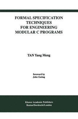 Formal Specification Techniques for Engineering Modular C Programs
