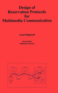 bokomslag Design of Reservation Protocols for Multimedia Communication