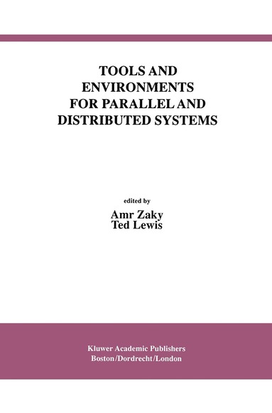 Amr Zaky, Ted Lewis - Tools and Environments for Parallel and Distributed Systems, Inbunden