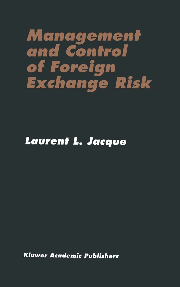 Management and Control of Foreign Exchange Risk 1