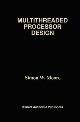 Multithreaded Processor Design 1