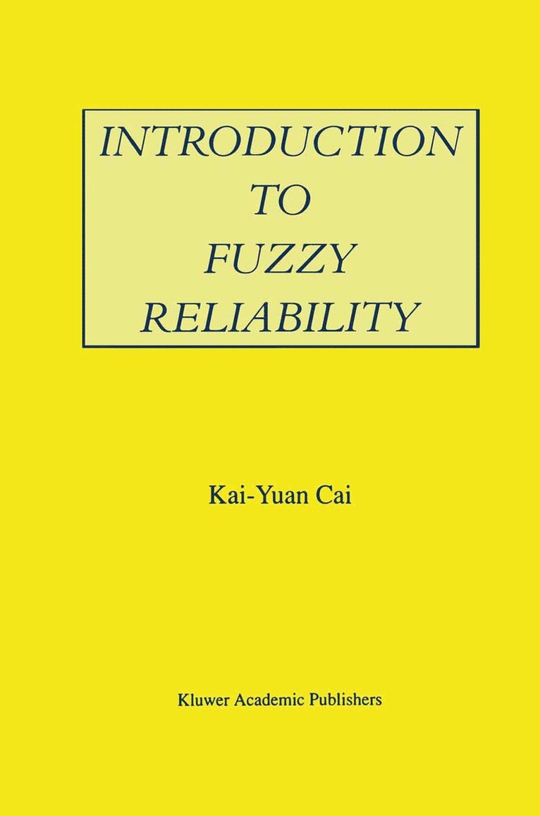 Kai-Yuan Cai - Introduction to Fuzzy Reliability, Inbunden
