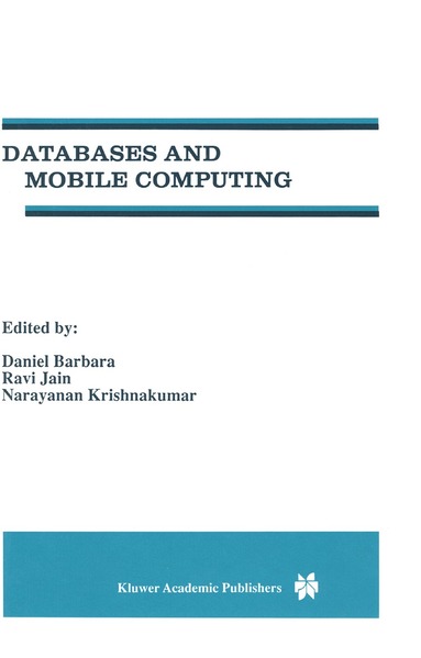 Narayanan Krishnakumar, Daniel Barbará, Ravi Jain, N. Krishnakumar - Databases and Mobile Computing, Inbunden