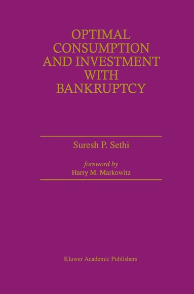Suresh P. Sethi - Optimal Consumption and Investment with Bankruptcy, Inbunden