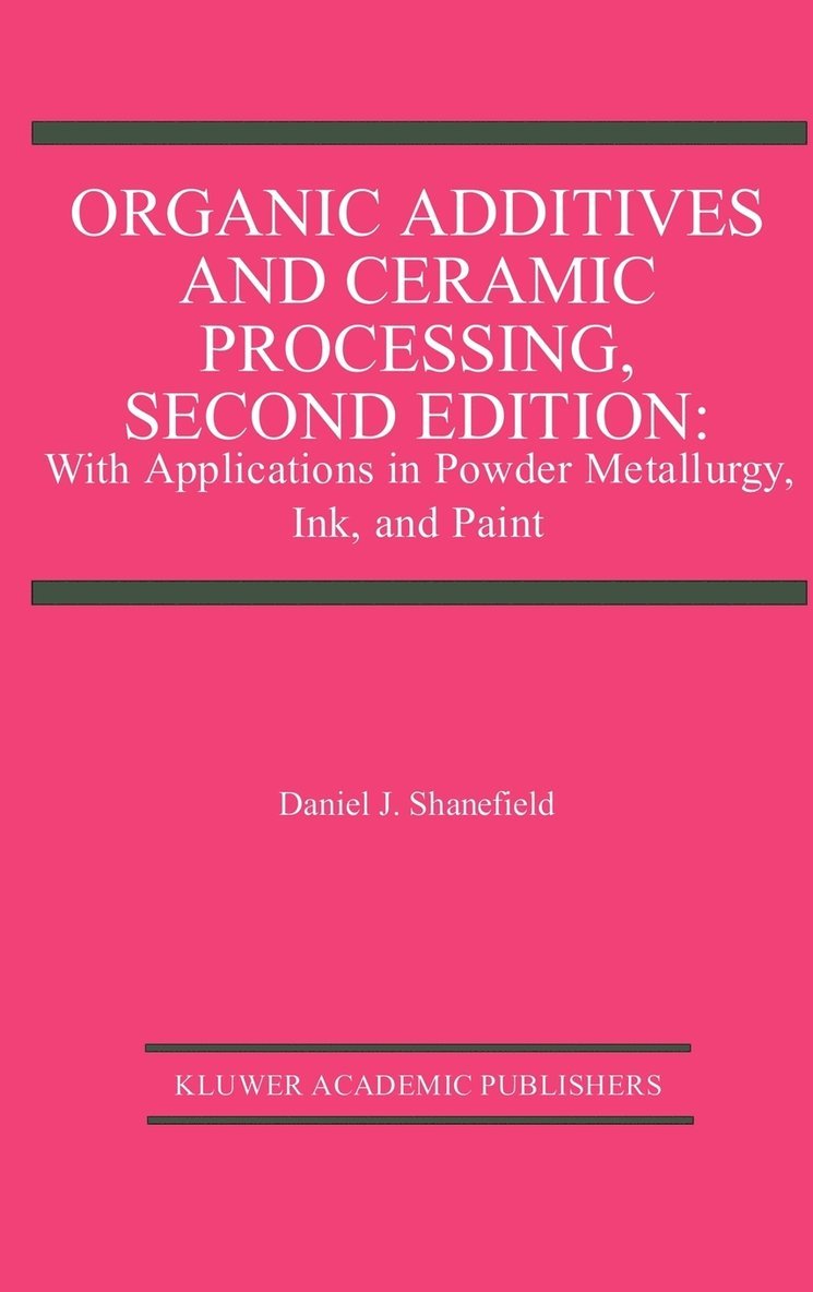 Organic Additives and Ceramic Processing, Second Edition 1