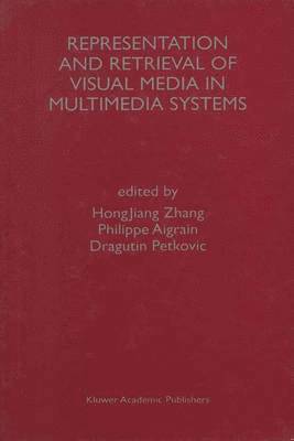 bokomslag Representation and Retrieval of Visual Media in Multimedia Systems