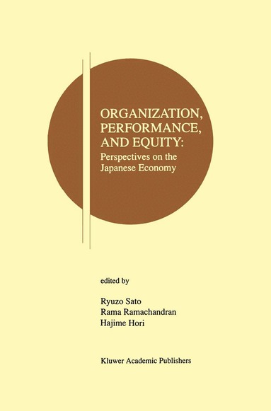 Ryuzo Sato, Rama V. Ramachandran, Hajime Hori - Organization, Performance and Equity, Inbunden