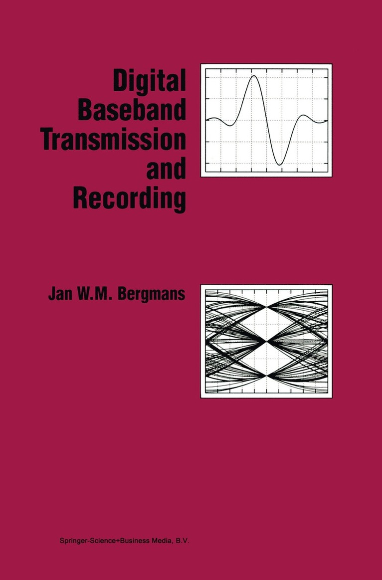 J.W.M Bergmans, J. W. M. Bergmans, Jan Bergmans, J. W. M Bergmans - Digital Baseband Transmission and Recording, Inbunden