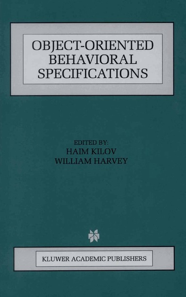 Haim Kilov, Hiam Kilov, Haim Kilov, William Harvey - Object-Oriented Behavioral Specifications, Inbunden