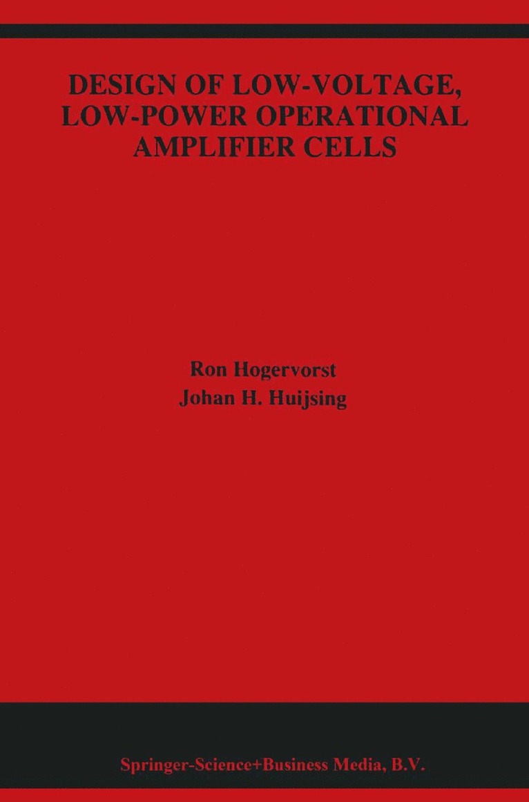 Ron Hogervorst, Johan Huijsing - Design of Low-Voltage, Low-Power Operational Amplifier Cells, Inbunden