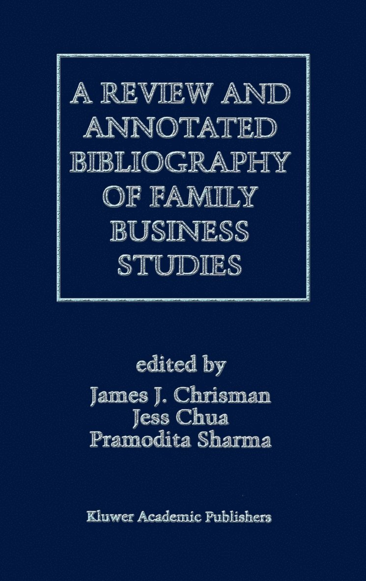 A Review and Annotated Bibliography of Family Business Studies 1