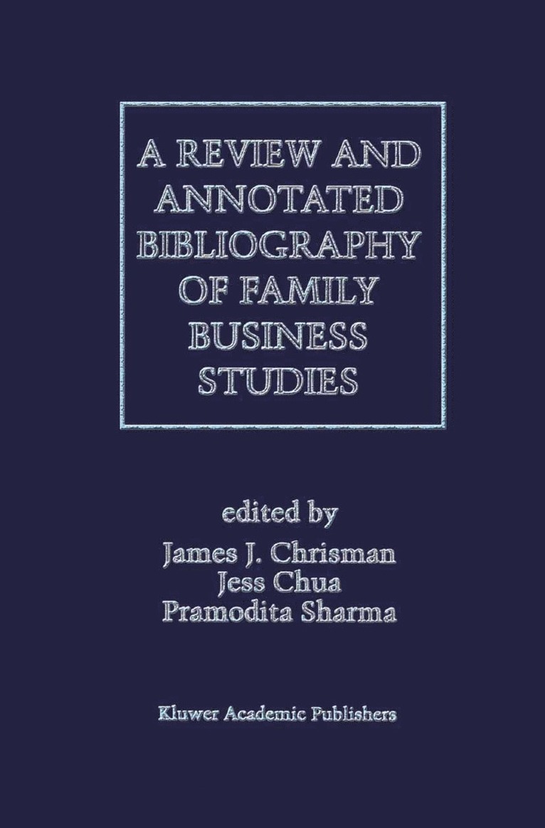 Review and Annotated Bibliography of Family Business Studies