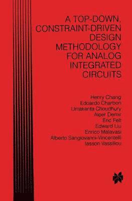 A Top-Down, Constraint-Driven Design Methodology for Analog Integrated Circuits 1