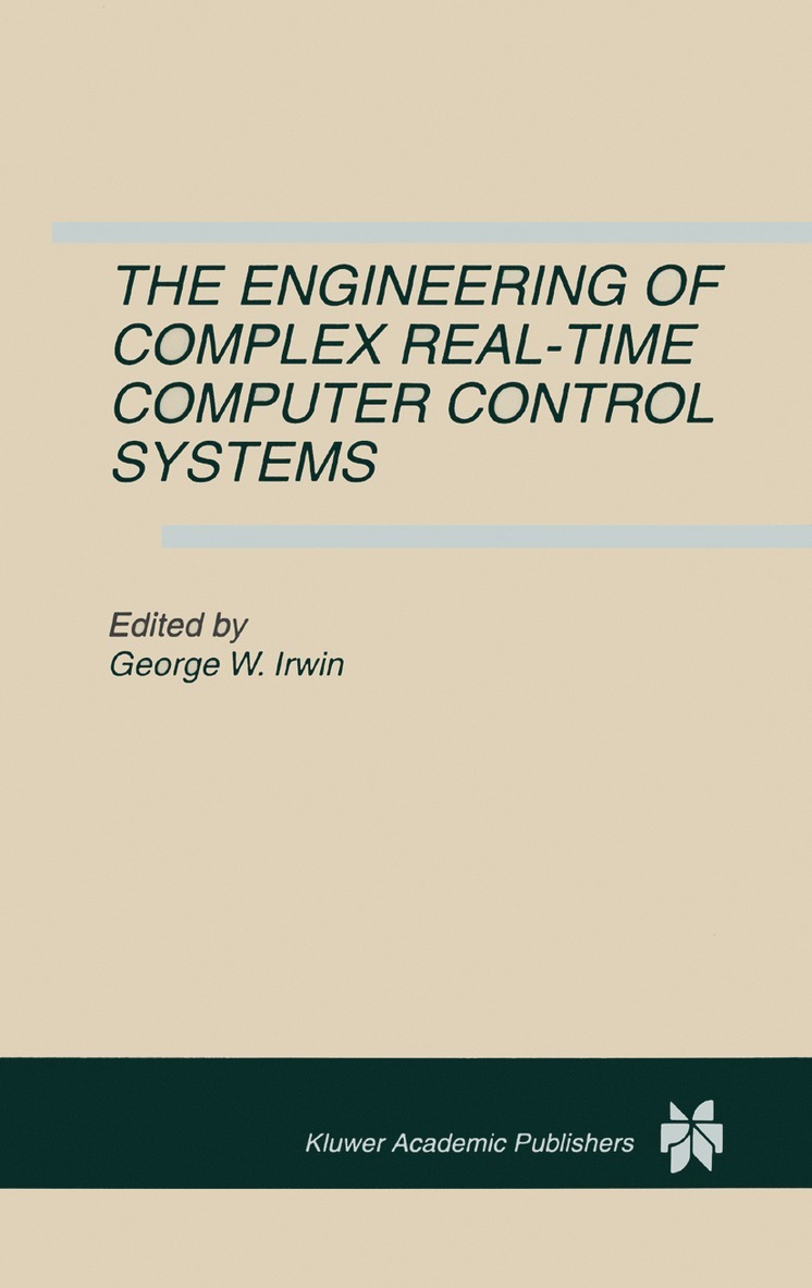 George W. Irwin - Engineering of Complex Real-Time Computer Control Systems, Inbunden