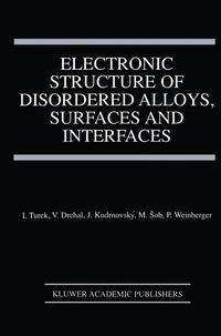 bokomslag Electronic Structure of Disordered Alloys, Surfaces and Interfaces