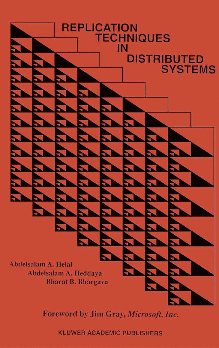 Abdelsalam A. Helal, Abdelsalam A. Heddaya, Bharat B. Bhargava - Replication Techniques in Distributed Systems, Inbunden