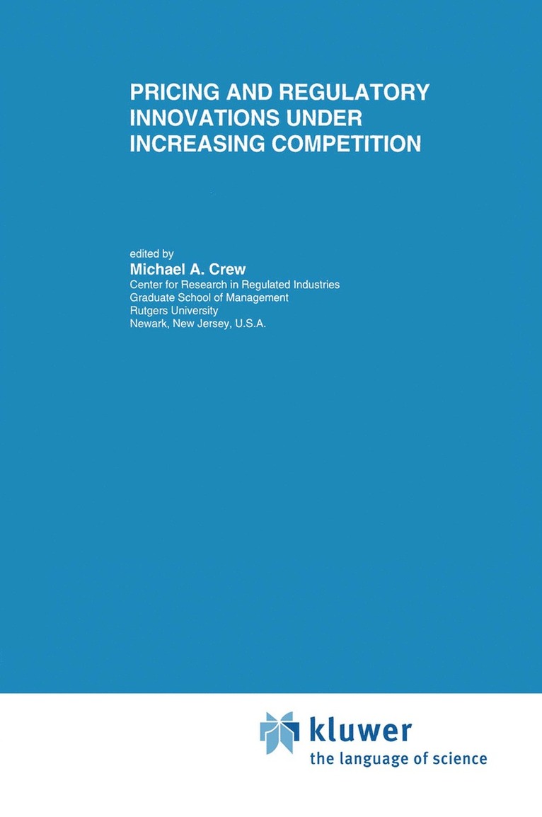 Michael A. Crew - Pricing and Regulatory Innovations Under Increasing Competition, Inbunden