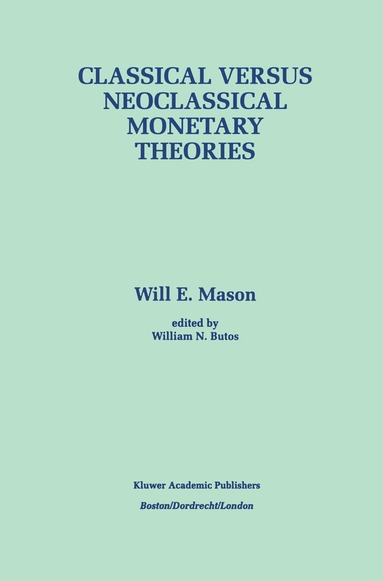 bokomslag Classical versus Neoclassical Monetary Theories