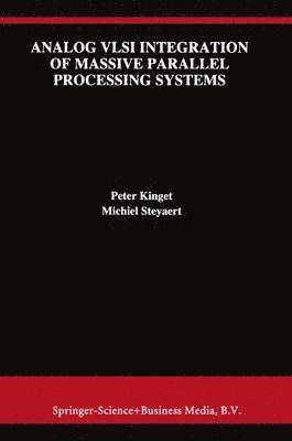 bokomslag Analog VLSI Integration of Massive Parallel Signal Processing Systems