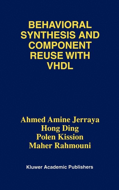bokomslag Behavioral Synthesis and Component Reuse with VHDL