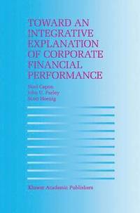 bokomslag Toward an Integrative Explanation of Corporate Financial Performance