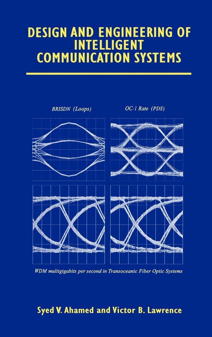 Syed V. Ahamed, Victor B. Lawrence - Design and Engineering of Intelligent Communication Systems, Inbunden