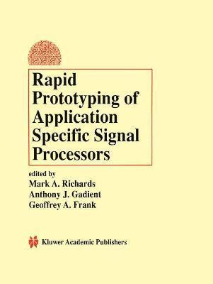 Rapid Prototyping of Application Specific Signal Processors 1