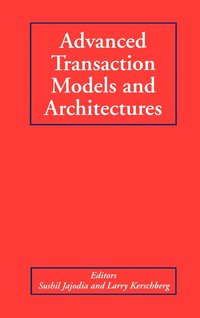bokomslag Advanced Transaction Models and Architectures