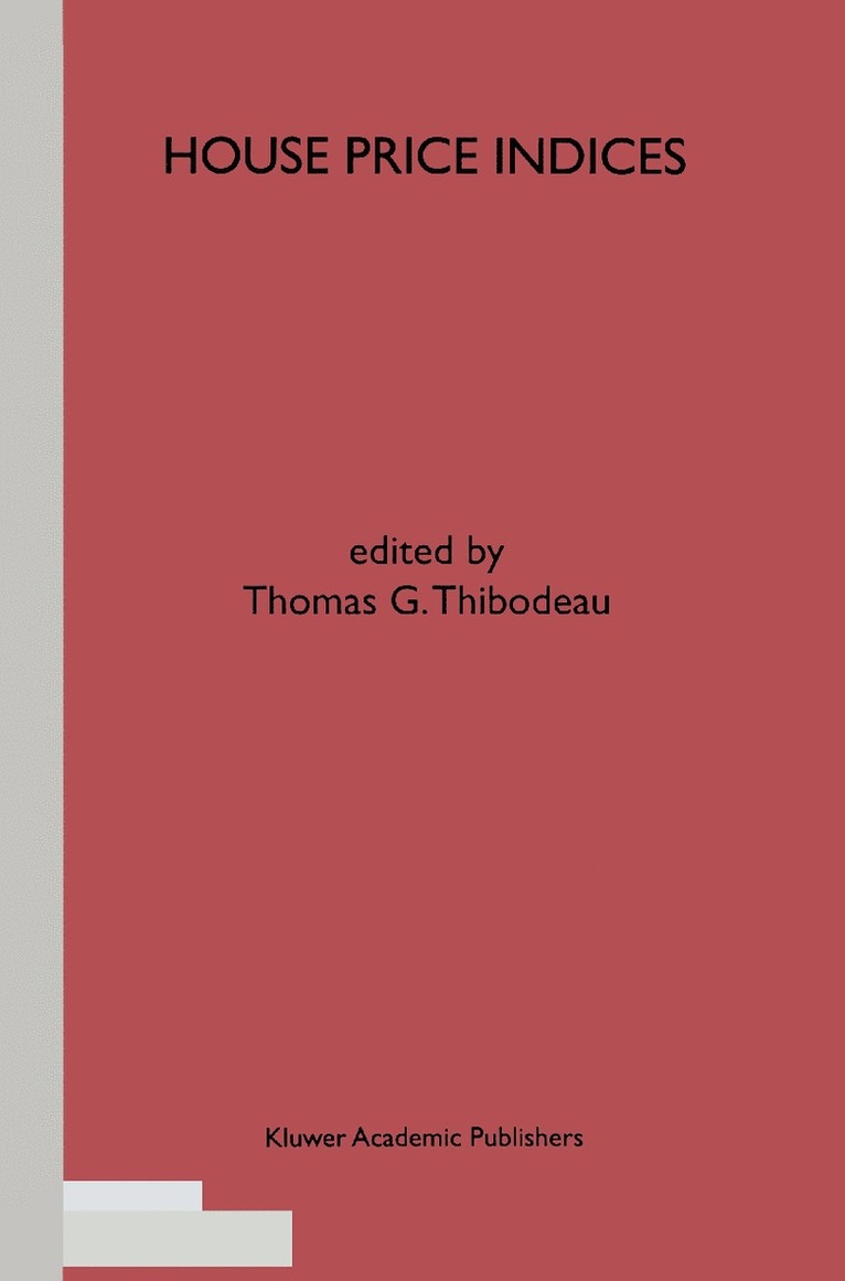Thomas Thibodeau, Thomas G. Thibodeau, Thomas G Thibodeau - House Price Indices, Inbunden