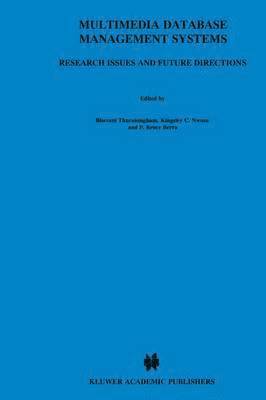 B. Thuraisingham, Kingsley C. Nwosu, P. Bruce Berra - Multimedia Database Management Systems, Inbunden