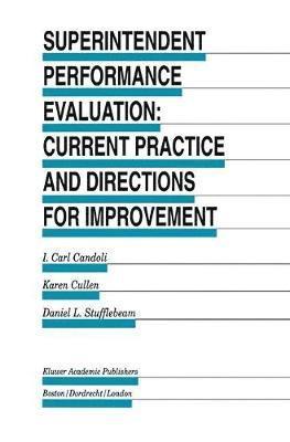 I. Carl Candoli, Karen Cullen, D.L. Stufflebeam, D. L. Stufflebeam, I. Carl Candoli, Karen Cullen, Daniel L. Stufflebeam - Superintendent Performance Evaluation: Current Practice and Directions for Improvement, Inbunden