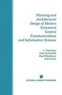 bokomslag Planning and Architectural Design of Modern Command Control Communications and Information Systems
