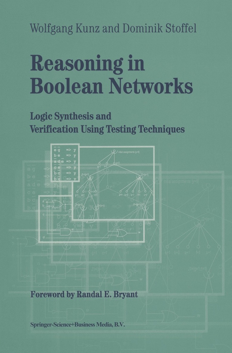 Wolfgang Kunz, Dominik Stoffel - Reasoning in Boolean Networks, Inbunden