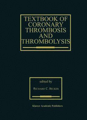 Textbook of Coronary Thrombosis and Thrombolysis 1