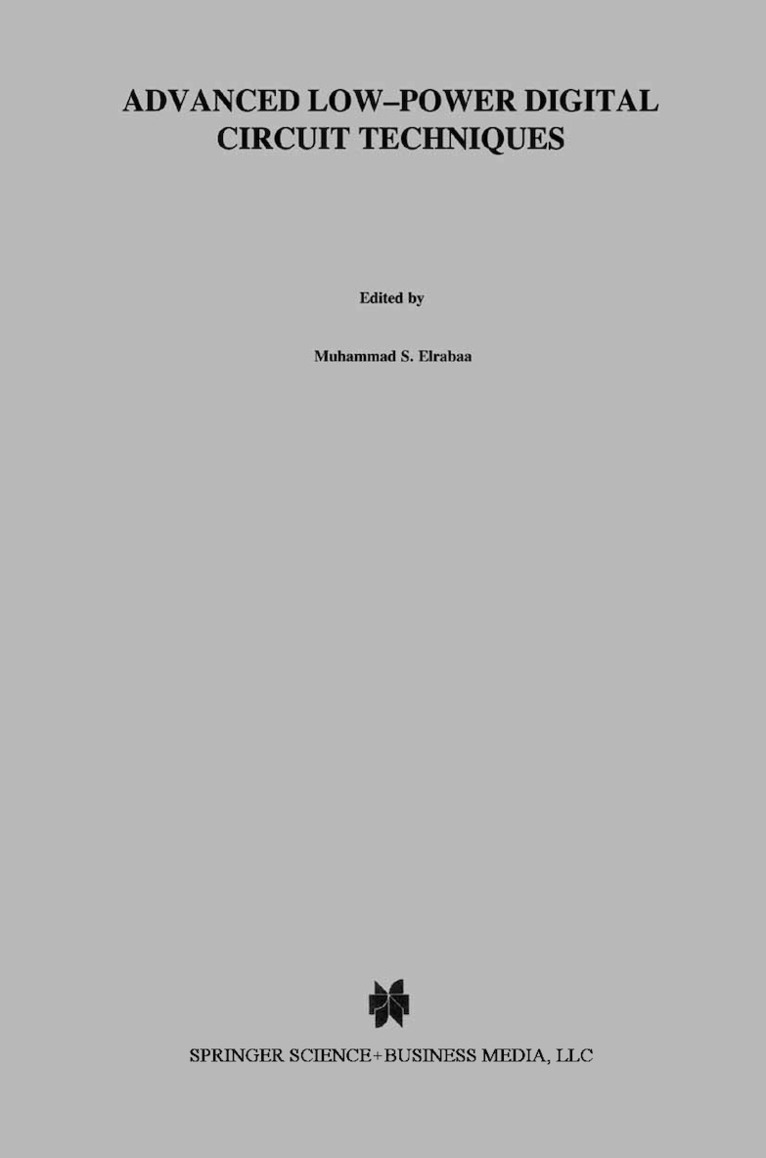 Muhammad S. Elrabaa, Issam S. Abu-Khater, Mohamed I. Elmasry - Advanced Low-Power Digital Circuit Techniques, Inbunden