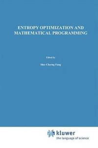 bokomslag Entropy Optimization and Mathematical Programming