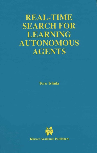 Toru Ishida - Real-Time Search for Learning Autonomous Agents, Inbunden