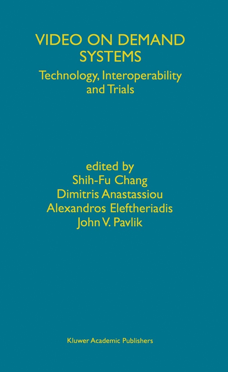 Shih-Fu Chang, Dimitris Anastassiou, Alexandros Eleftheriadis, John V. Pavlik, John V Pavlik - Video on Demand Systems, Inbunden