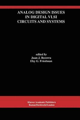 Analog Design Issues in Digital VLSI Circuits and Systems 1