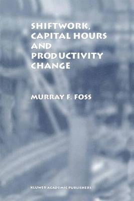 Shiftwork, Capital Hours and Productivity Change 1