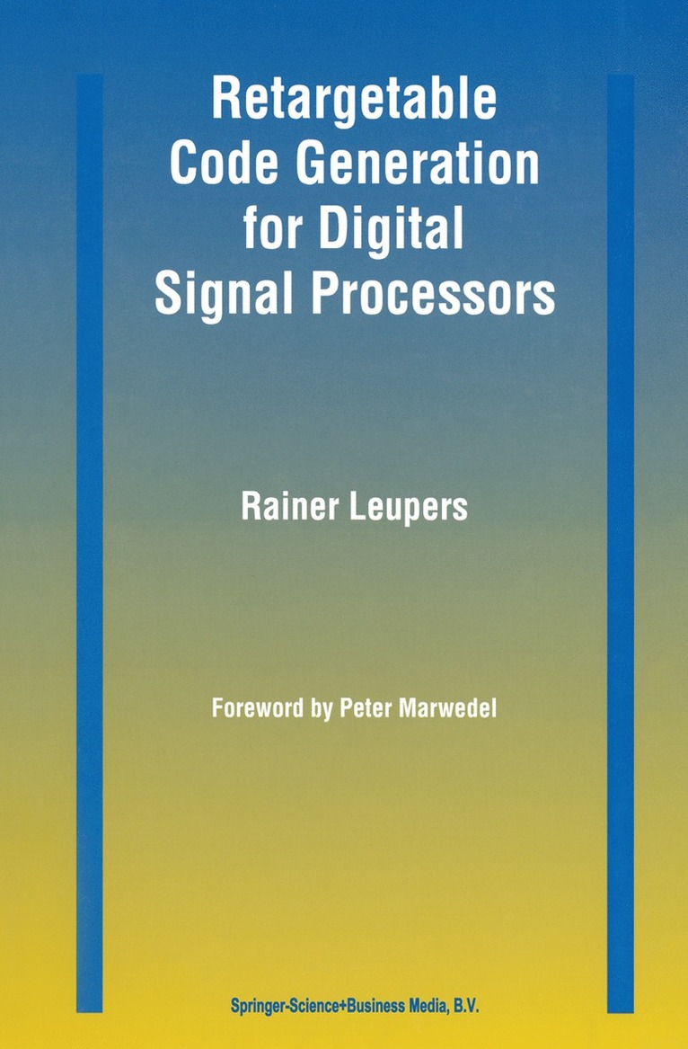 Rainer Leupers - Retargetable Code Generation for Digital Signal Processors, Inbunden
