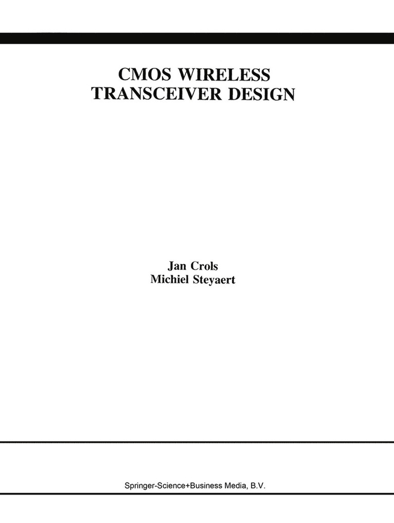 Jan Crols, Michiel Steyaert - CMOS Wireless Transceiver Design, Inbunden