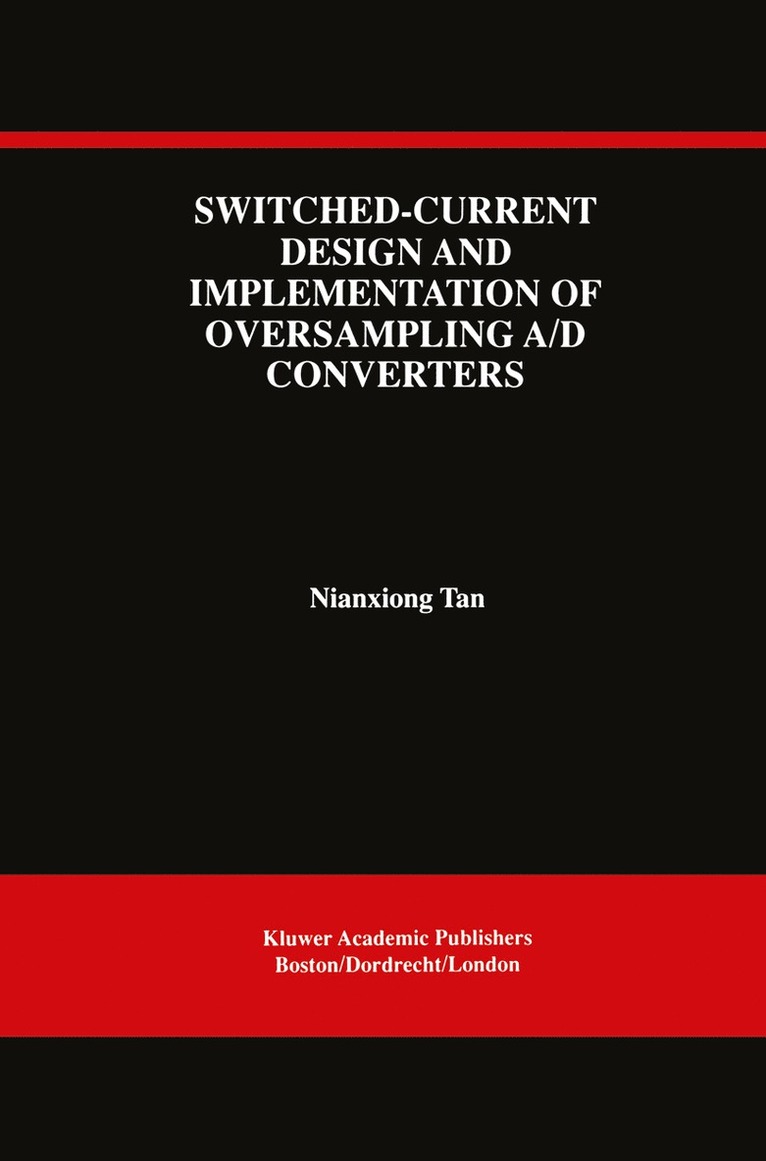 Switched-Current Design and Implementation of Oversampling A/D Converters 1