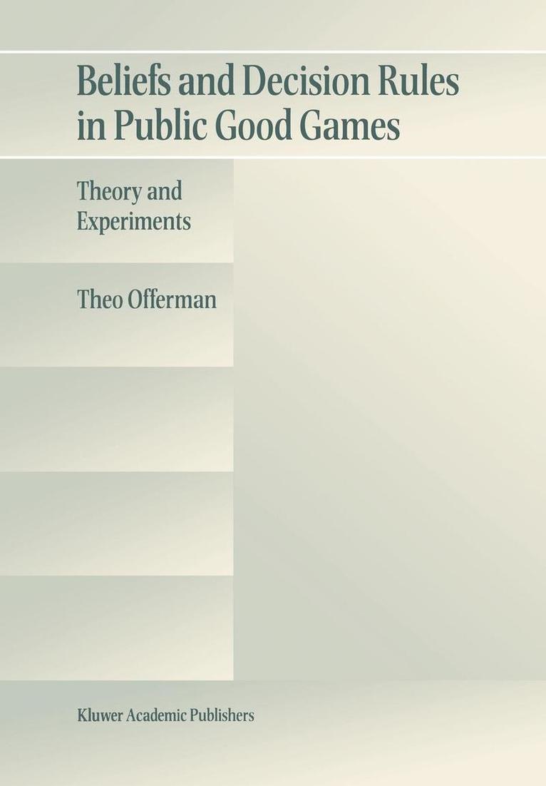 Beliefs and Decision Rules in Public Good Games 1